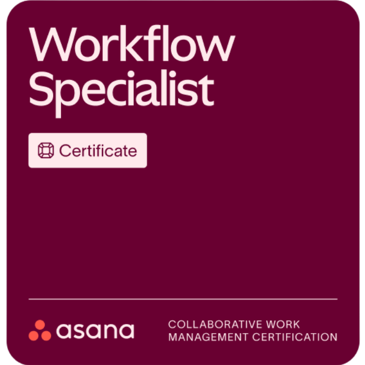 Workflow Specialist Certificate Asana